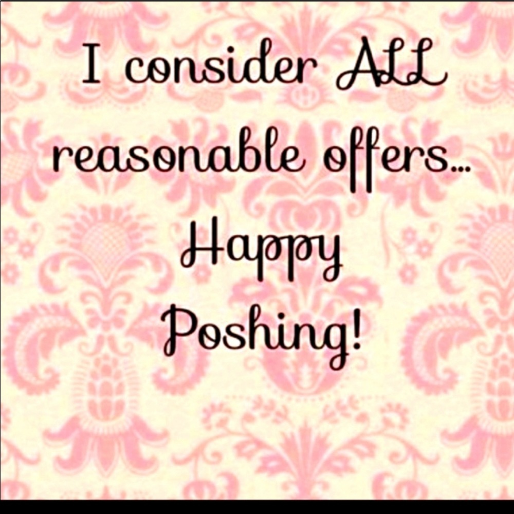 I love reasonable offers!